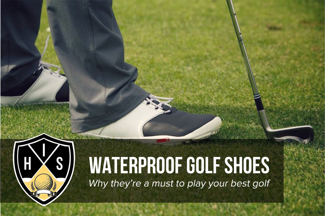 Waterproof Golf Shoes: Why They Are A Must To Play Your Best