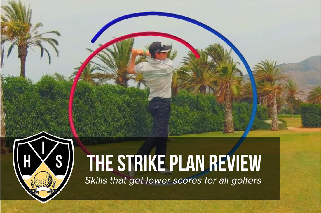 The Strike Plan Review: #1 Skills Lowering Golfers Scores