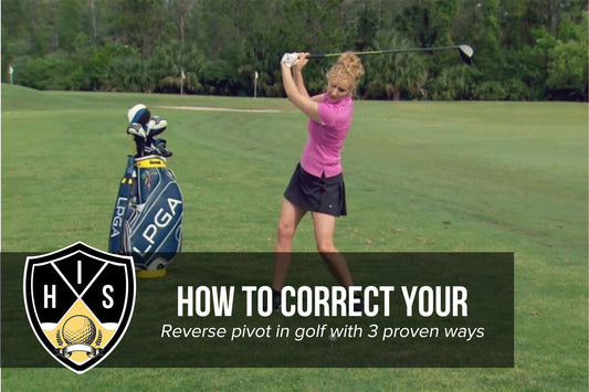 Reverse Pivot In Golf: 3 Proven Ways to Correct It Fast