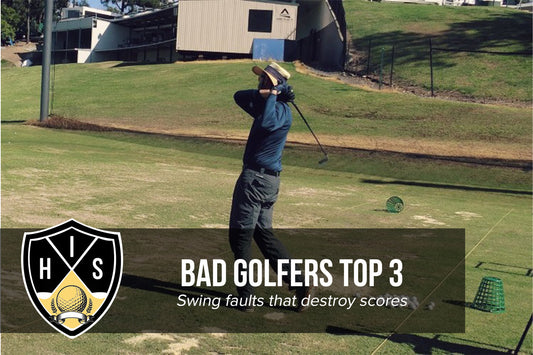 Bad Golfers: Top 3 Swing Faults That Destroy Your Scores