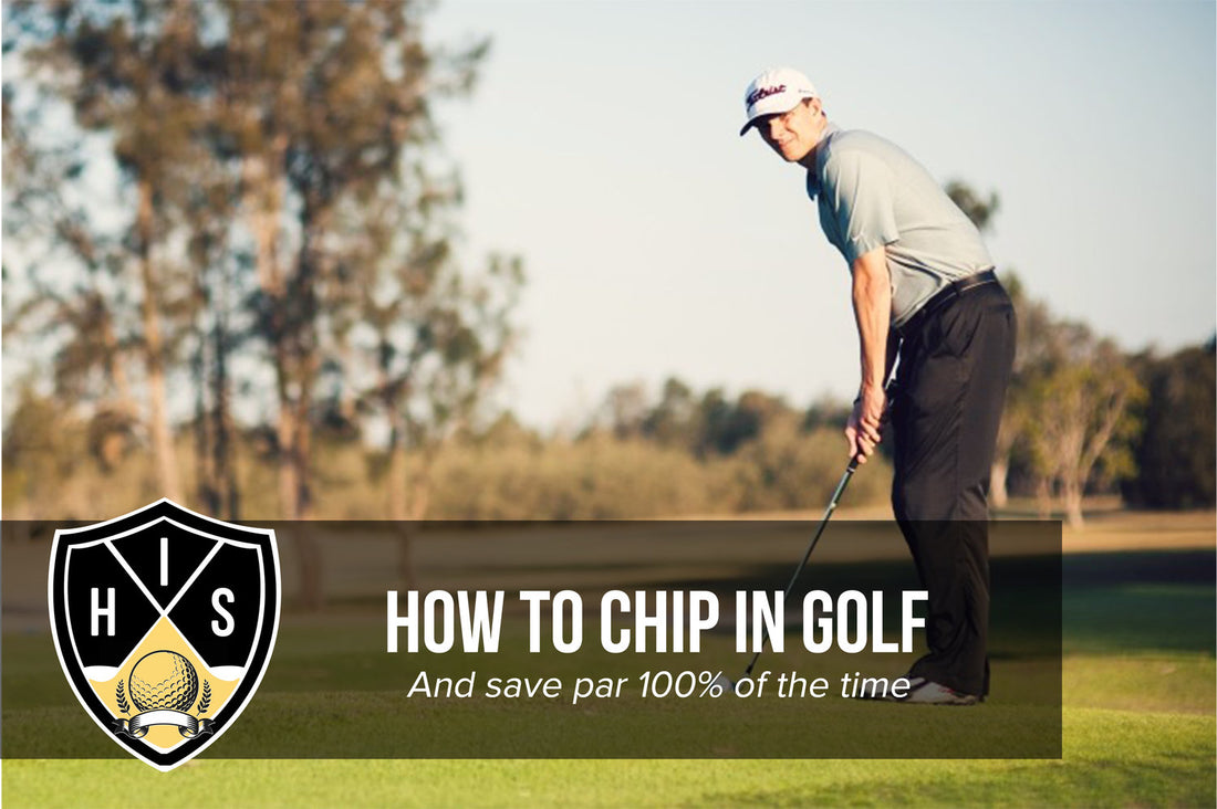 How To Chip In Golf: Save Your Par From Any Position