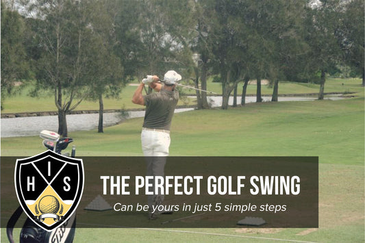 The Perfect Golf Swing: Create Yours In 5 Simple Steps