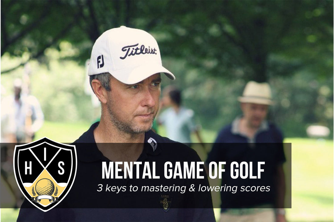Mental Game Of Golf: 3 Keys To Start Lowering Your Scores