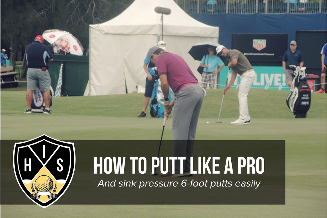 How to Putt Like a Pro: Sink More Pressure 6 Foot Putts