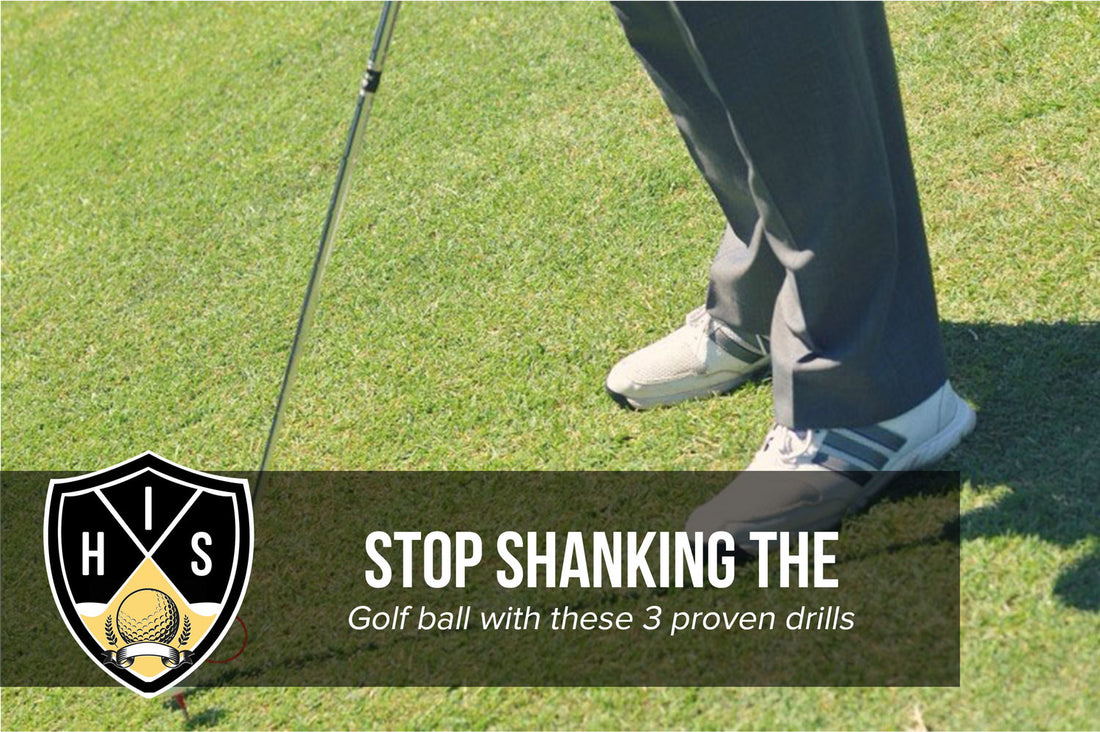 Golf Shank Fix: 3 Effective Drills To Stop Shanking It Fast