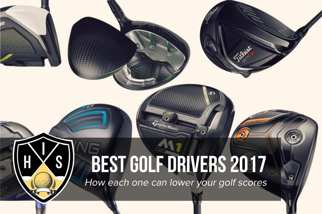 Best Golf Drivers 2017: Which One Is Best For Your Game?