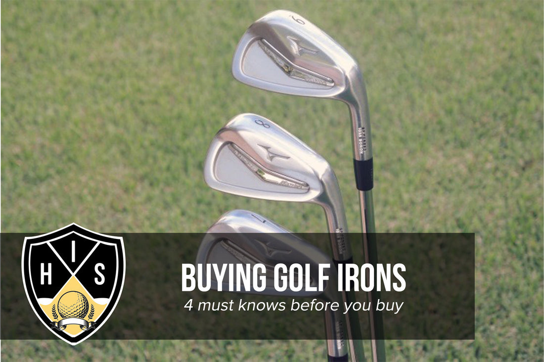 Buying Golf Irons: 4 Must Knows Before You Buy