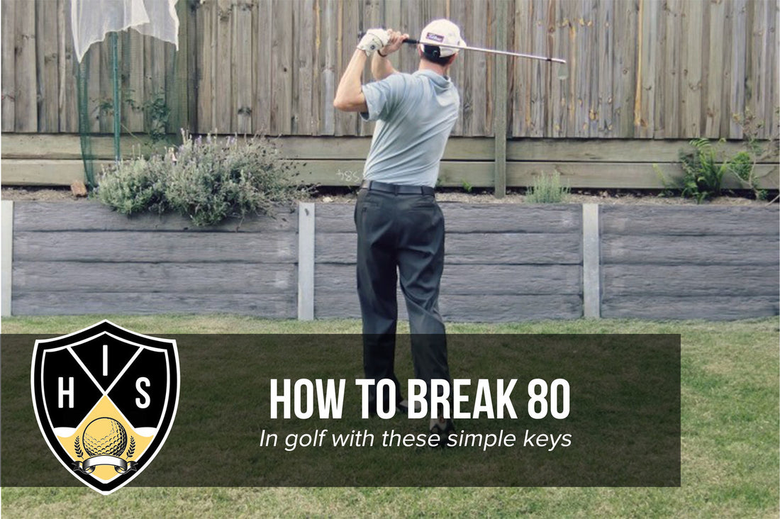 How To Break 80 In Golf: 3 Keys You Must Know To Achieve It