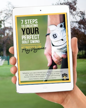 7 STEPS TO CREATING YOUR PERFECT GOLF SWING